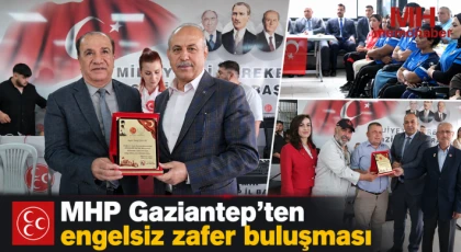 MHP Gaziantep'ten engelsiz zafer buluşması