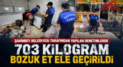 Şahinbey Belediyesi tarafından yapılan denetimlerde 703 kilogram bozuk et ele geçirildi