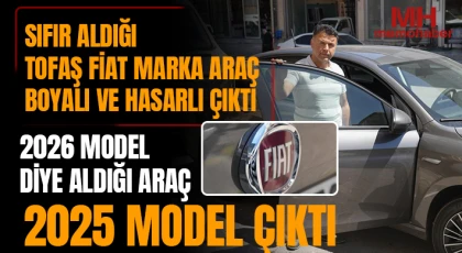 Sıfır aldığı Tofaş Fiat marka araç boyalı ve hasarlı çıktı