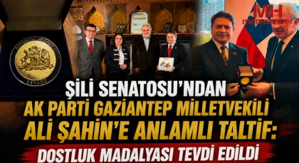 Şili Senatosu'ndan AK Parti Gaziantep Milletvekili Ali Şahin’e Anlamlı Taltif: Dostluk Madalyası Tevdi Edildi