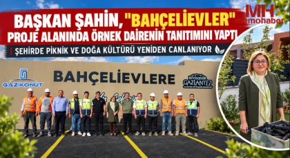 Başkan Şahin, "Bahçelievler" Proje Alanında Örnek Dairenin Tanıtımını Yaptı