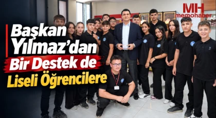 Başkan Yılmaz’dan Bir Destek de Liseli Öğrencilere