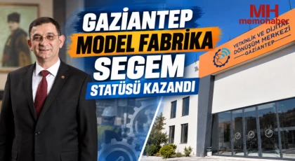 Gaziantep Model Fabrika SEGEM Statüsü Kazandı
