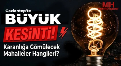 Gaziantep'te 3 Eylül'de Elektrik Kesintisi Olacak Yerler