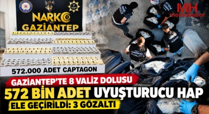 Gaziantep'te 8 valiz dolusu 572 bin adet uyuşturucu hap ele geçirildi: 3 gözaltı