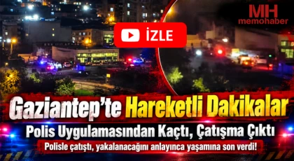 Gaziantep’te ‘Dur’ İhtarına Uymayan Firari Polisle Çatıştı