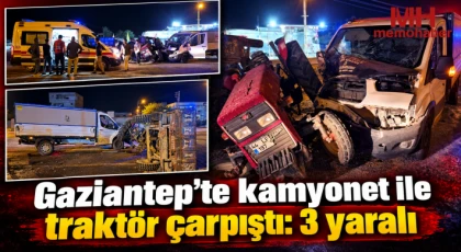 Gaziantep’te kamyonet ile traktör çarpıştı: 3 yaralı