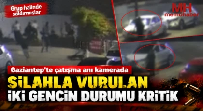 Gaziantep'te silahlı çatışma: Grup halinde saldırmışlar 