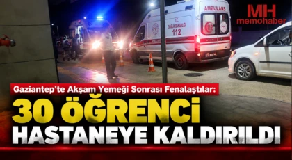 Gaziantep'te Yurt Yemeğinin Ardından 30 Öğrenci Rahatsızlandı