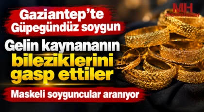 Gelin kaynananın bileziklerini gasp ettiler! Maskeli soyguncular aranıyor!