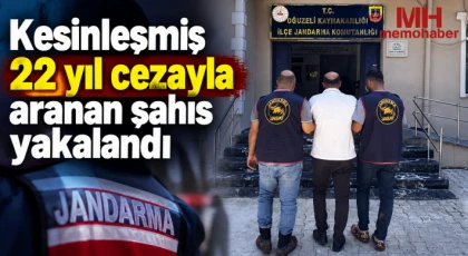 Kesinleşmiş 22 yıl cezayla aranan şahıs yakalandı
