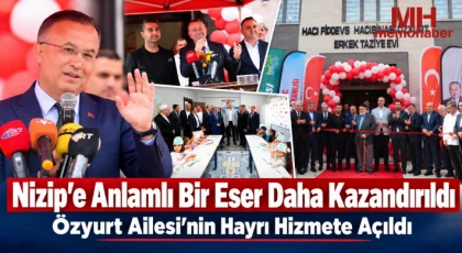 Nizip’e Anlamlı Bir Eser Daha Kazandırıldı: Özyurt Ailesi’nin Hayrı Hizmete Açıldı