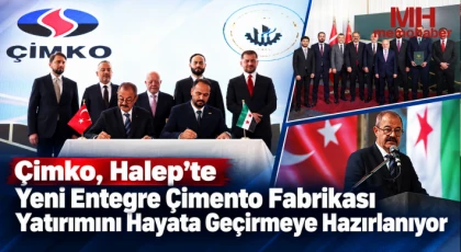 Çimko, Halep’te Yeni Entegre Çimento Fabrikası Yatırımını Hayata Geçirmeye Hazırlanıyor