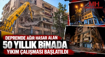 Depremde ağır hasar alan 50 yıllık binada yıkım çalışması başlatıldı