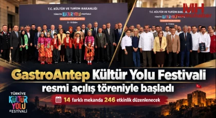 GastroAntep Kültür Yolu Festivali resmi açılış töreniyle başladı