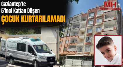 Gaziantep'te 5'inci kattan düşen çocuk kurtarılamadı