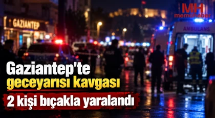 Gaziantep'te geceyarısı kavgası: 2 kişi bıçakla yaralandı 