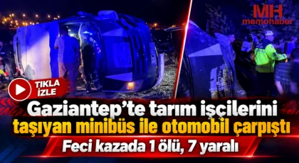 Gaziantep’te tarım işçilerini taşıyan minibüs ile otomobil çarpıştı: 1 ölü, 7 yaralı  