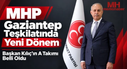 MHP Gaziantep Teşkilatında Yeni Dönem