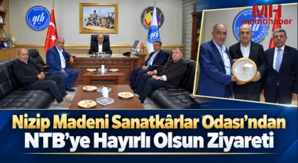 Nizip Madeni Sanatkârlar Odası’ndan NTB’ye Hayırlı Olsun Ziyareti