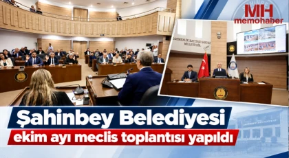 Şahinbey Belediyesi ekim ayı meclis toplantısı yapıldı