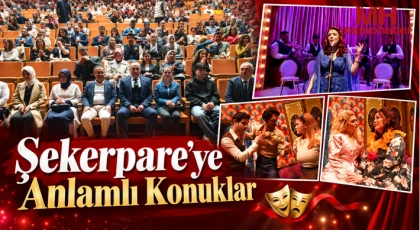 “Şekerpare”ye Anlamlı Konuklar