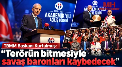 TBMM Başkanı Kurtulmuş: "Terörün bitmesiyle savaş baronları kaybedecek"