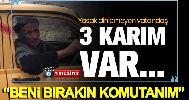 3 karım var onları ziyaret edeceğim! Beni idare edin
