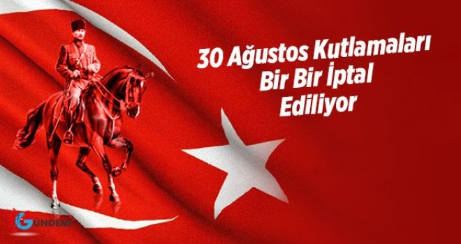 30 AĞUSTOS’TA KUTLAMA VE RESEPSİYON YOK