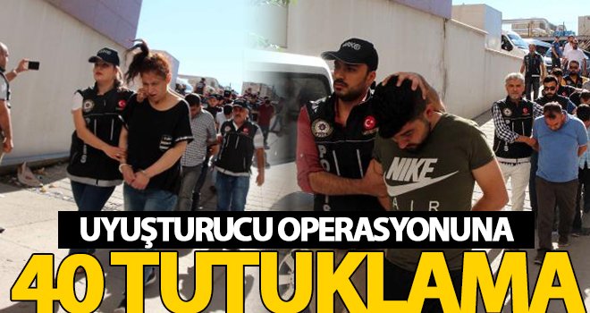 400 polis ile uyuşturucu satıcılarına operasyon: 40 tutuklama