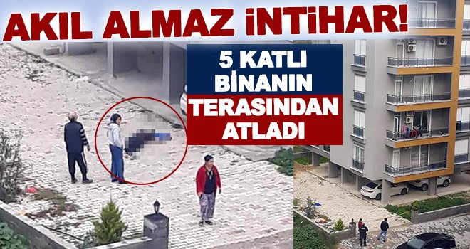 5. kattan atladı! Feci ölümle sonuçlandı