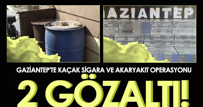 6 bin 260 paket gümrük kaçağı sigara ile bin 900 litre kaçak akaryakıt ele geçirildi