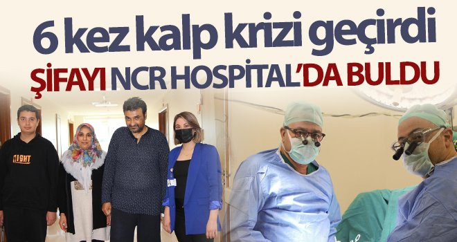 6 kez kalp krizi geçirdi, şifayı NCR Hospital’da buldu