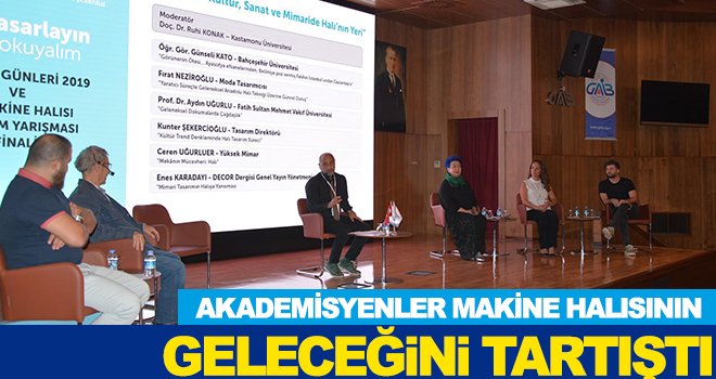 6. Makine Halı Tasarım Yarışması Finali etkinlikleri