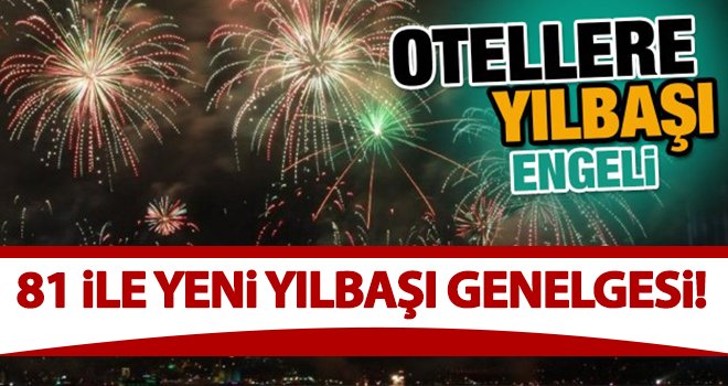 81 ile yeni yılbaşı genelgesi! 