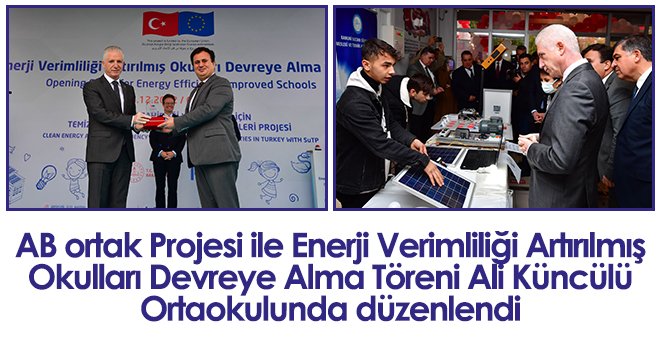 AB ortak Projesi ile Enerji Verimliliği Artırılmış Okulları Devreye Alma Töreni düzenlendi