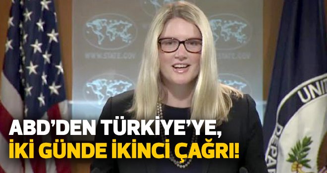 ABD’den Türkiye’ye, iki günde ikinci çağrı!