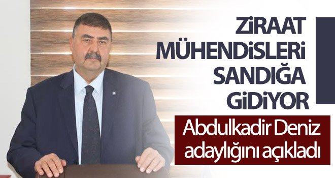 Abdulkadir Deniz adaylığını açıkladı