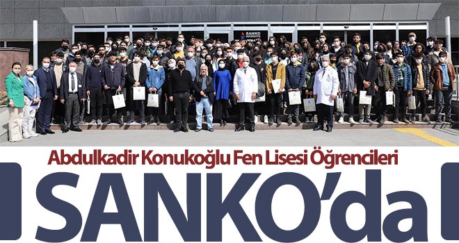 Abdulkadir Konukoğlu Fen Lisesi Öğrencileri SANKO’da