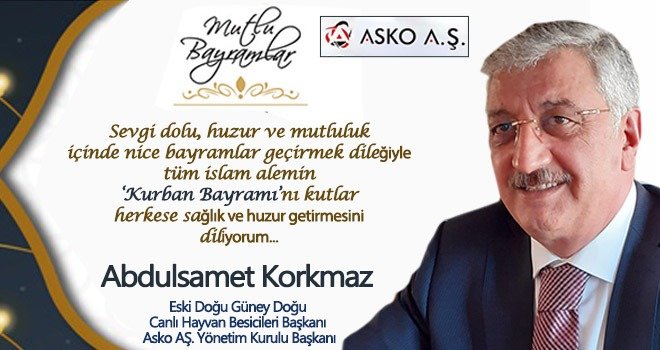 Abdulsamet Korkmaz'dan kurban Bayramı mesajı