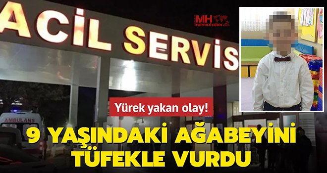 Acı olay: 9 yaşındaki ağabeyini av tüfeğiyle vurdu