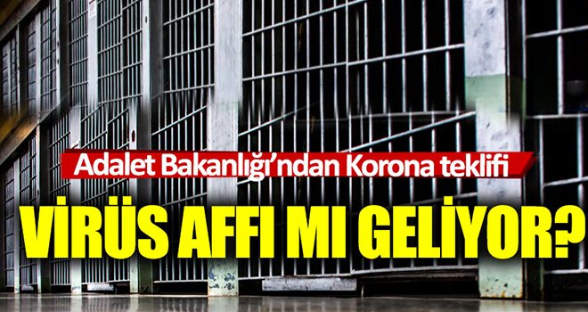 Adalet Bakanlığı'ndan Corona teklifi: Af mı geliyor?