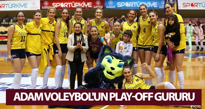Adam Voleybol'un Play-Off gururu