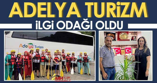 Adelya Turizm ilgi odağı oldu