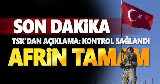 Afrin, tamamen kontrol altına alındı