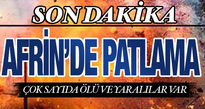 Afrin'de terör örgütünün tuzakladığı binada patlama