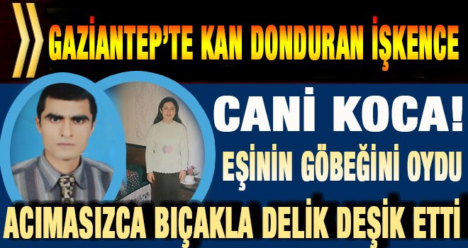 Ağzını çorapla kapattığı 16 yıllık eşine bıçakla işkence etti