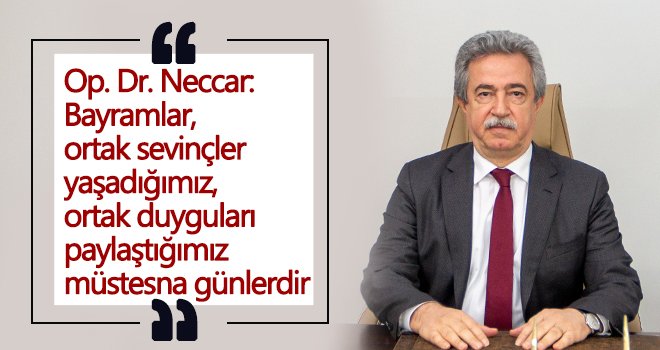 Ahmet Neccar'dan Bayram kutlaması