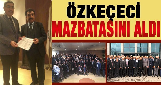 AK Parti İl başkanlığına seçilen Özkeçeci mazbatasını aldı