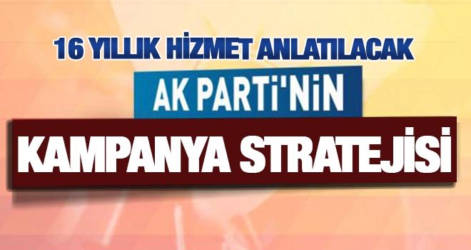 AK Parti’nin kampanya kılavuzu belli oldu
